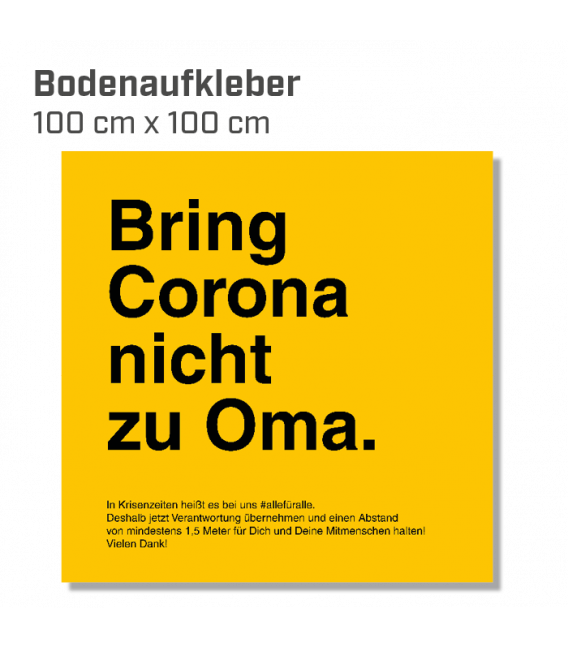 Bring Corona nicht zu Oma  - Bodenaufkleber eckig 100x100 INDOOR / OUTDOOR - Gelb