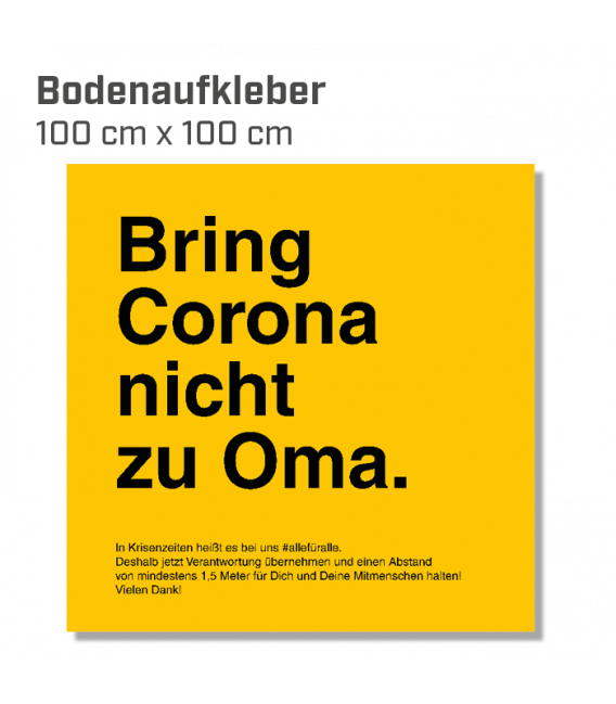 Bring Corona nicht zu Oma - Bodenaufkleber eckig 100x100 INDOOR / OUTDOOR - Gelb