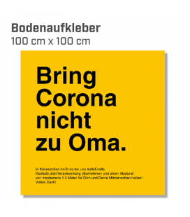 Bring Corona nicht zu Oma - Bodenaufkleber eckig 100x100 INDOOR / OUTDOOR - Gelb