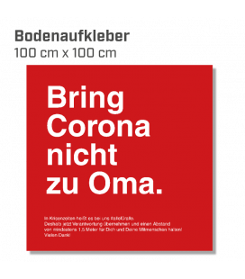 Bring Corona nicht zu Oma - Bodenaufkleber eckig 100x100 INDOOR / OUTDOOR - Rot