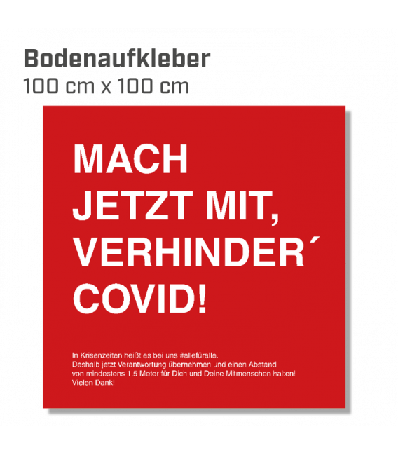 Mach jetzt mit, verhinder Covid! - Bodenaufkleber eckig 100x100 INDOOR / OUTDOOR - Rot