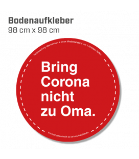 Bring Corona nicht zu Oma  - Bodenaufkleber Durchmesser 98 cm INDOOR / OUTDOOR - Rot
