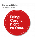 Bring Corona nicht zu Oma - Bodenaufkleber Durchmesser 98 cm INDOOR / OUTDOOR - Rot