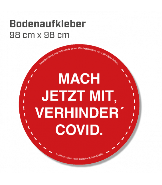 Mach jetzt mit, verhinder Covid! - Bodenaufkleber Durchmesser 98 cm INDOOR / OUTDOOR - Rot