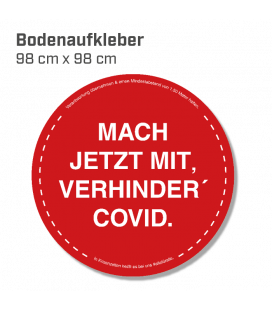 Mach jetzt mit, verhinder Covid! - Bodenaufkleber Durchmesser 98 cm INDOOR / OUTDOOR - Rot