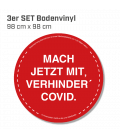 Mach jetzt mit, verhinder Covid! - 3er Set Bodenvinyl kreisrund Durchmesser 98 cm - Rot