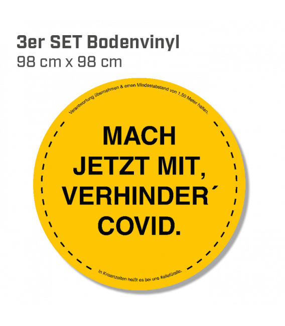 Mach jetzt mit, verhinder Covid! - 3er Set Bodenvinyl kreisrund Durchmesser 98 cm - Gelb