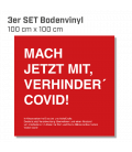 Mach jetzt mit, verhinder Covid! - 3er Set Bodenvinyl eckig 100x100 - Rot