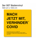 Mach jetzt mit, verhinder Covid! - 3er Set Bodenvinyl eckig 100x100 - Gelb